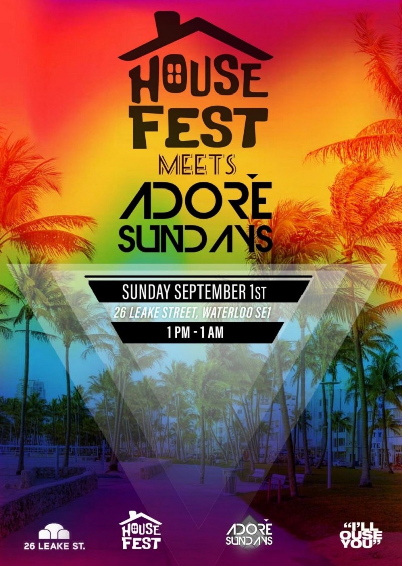 HOUSEFEST MEETS ADORE SUNDAYS