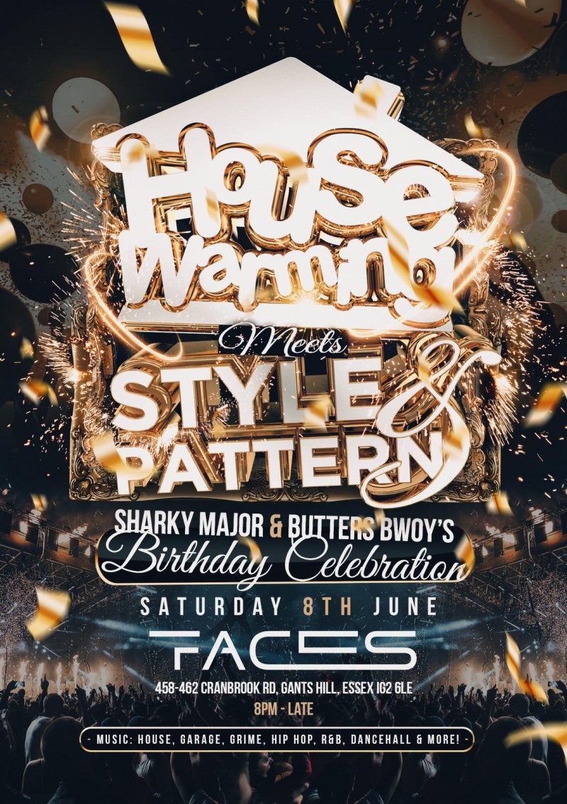 HOUSE WARMING 🏠 MEETS STYLE & PATTERN SHARKY MAJOR & BUTTERSBWOYS BIRTHDAY CELEBRATIONS.